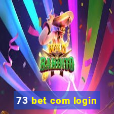 73 bet com login